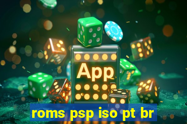 roms psp iso pt br